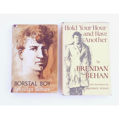 850 - Books: Borstal Boy, by Brendan Behan. Published by Hutchinson of London, 1958. Together with Hold Yo... 