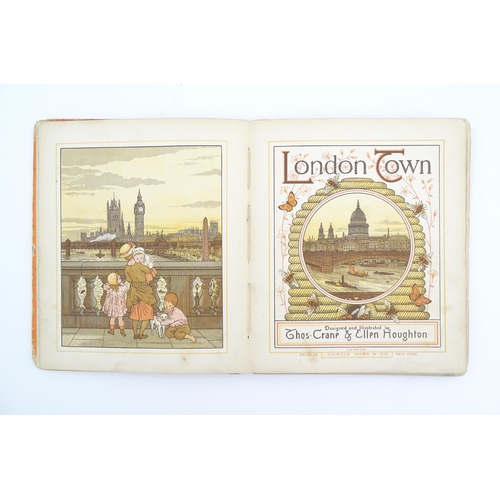 853 - Books: London Town, by Thomas Crane & Ellen Houghton. Published by Marcus Ward & Co., 1883. Together... 