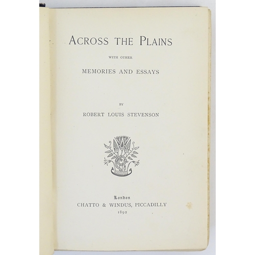 856 - Books: Two titles by Robert Louis Stevenson comprising Across the Plains, 1892, and Weir of Hermisto... 