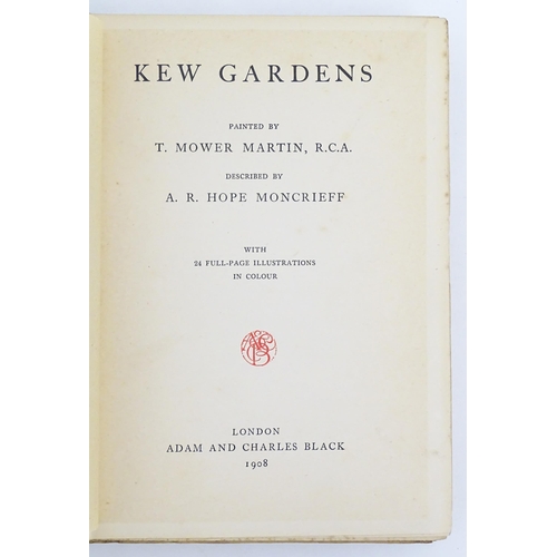 869 - Books: Three books on the subject of gardening, comprising Kew Gardens by A. R. Hope Moncrieff, 1908... 