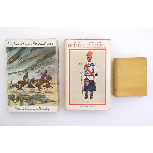 891 - Books: Three books comprising Military Uniforms of Britain & The Empire, 1742 to the Present Time, b... 