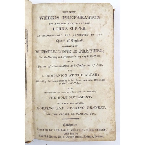 905 - Books: Four assorted books comprising, The New Week's Preparation for a worthy receiving of the Lord... 