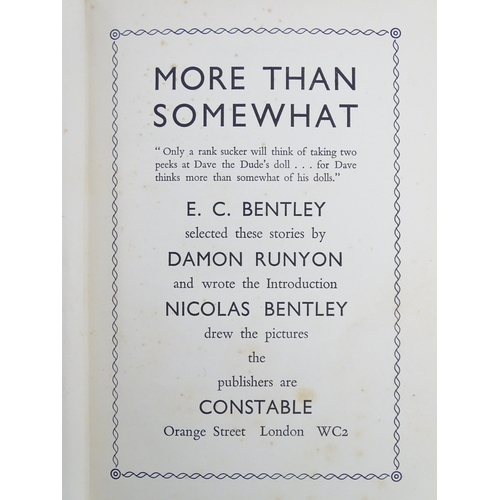 922 - Books: Three assorted books comprising More Than Somewhat, edited by E. C. Bentley, 1937; The World'... 