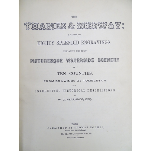 924 - Book: The Thames & Medway, with engravings by William Tombleson and descriptions by W. G. Fearnside.... 