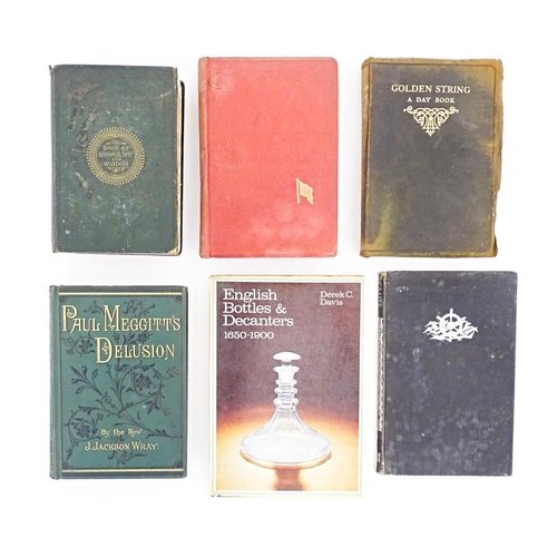 874 - Books: Six assorted books comprising The Book of Humour, Wit & Wisdom, 1867; Paul Meggitt's Delusion... 