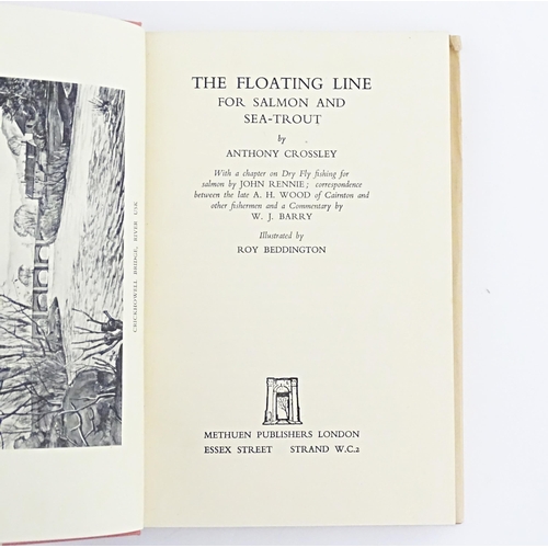 837 - Books: Two books on the subject of fishing comprising The Floating Line for Salmon and Sea Trout, by... 