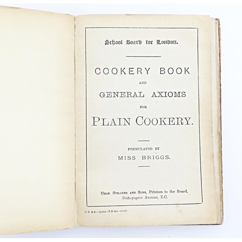 884 - Book: Instruction in Cookery - Cookery Book and General Axioms for Plain Cookery, by Miss Briggs. Pr... 