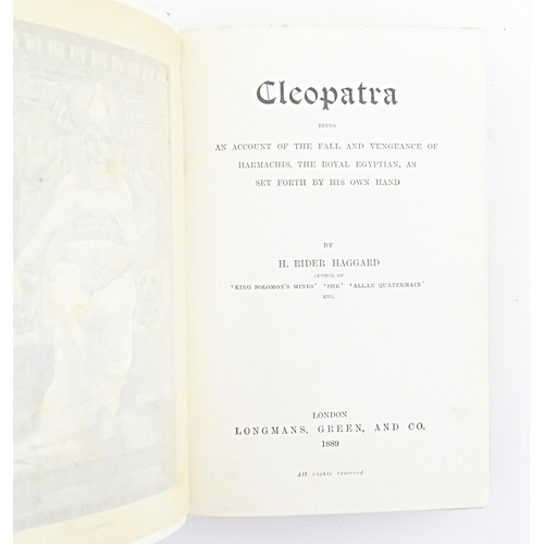 889 - Book: Cleopatra, by H. Riper Haggard. Published by Longmans, Green & Co., 1889