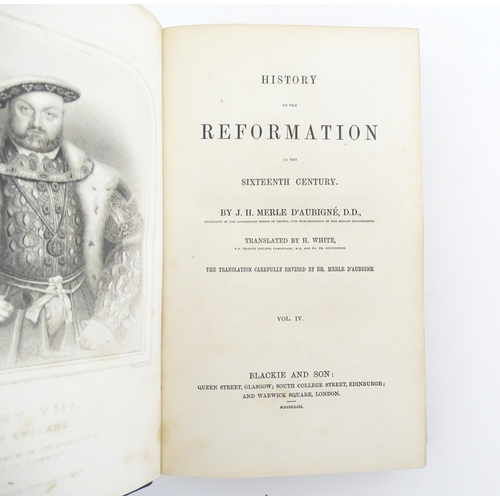 895 - Books: History of the Great Reformation of the Sixteenth Century in Germany, Switzerland, &c., volum... 