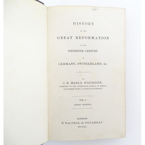 895 - Books: History of the Great Reformation of the Sixteenth Century in Germany, Switzerland, &c., volum... 