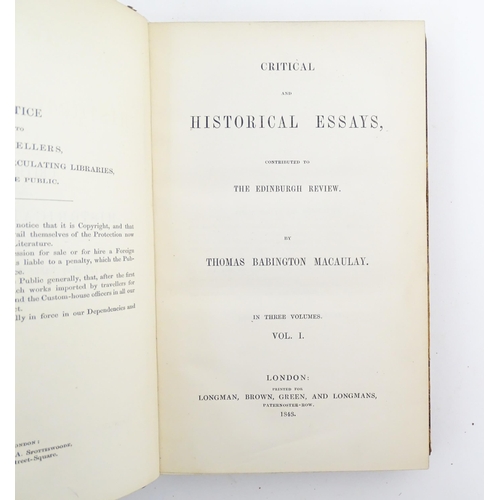 898 - Books: Critical and Historical Essays, contributed to The Edinburgh Review, volumes 1 - 3, by Thomas... 