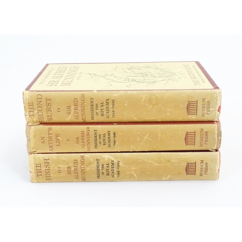 902 - Books: The Autobiography of Sir Alfred Munnings, volumes 1 -3, comprising An Artist's Life, The Seco... 