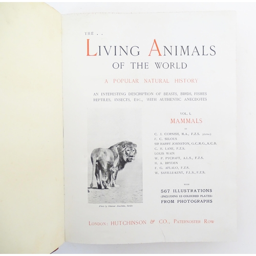 904 - Books: Four assorted books comprising The Living Animals of the World, volumes 1 - 2; The Works of A... 