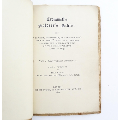 906 - Book: Cromwell's Soldier's Bible, A facsimile of The Soldier's Pocket Bible, with a preface by Field... 