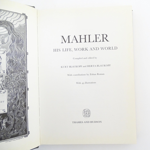 910 - Books: Seven books on the subject of music / composers to include Mahler - His Life, Work & World by... 