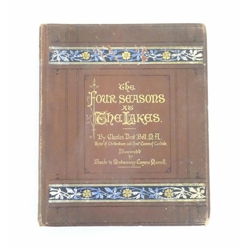 913 - Book: The Four Seasons at the Lakes, by Charles Dent Bell with illustrations by Blanche de Montmoren... 