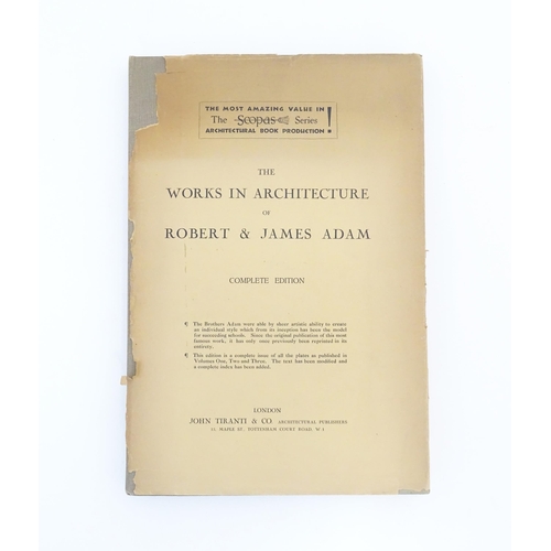 919 - Book: The Works in Architecture of Robert and James Adam. Published by John Tiranti Ltd. (The Scopas... 