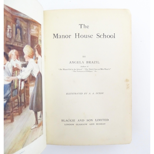 933 - Books: Five books comprising The Manor House School, by Angela Brazil; The Third Class at Miss Kaye'... 