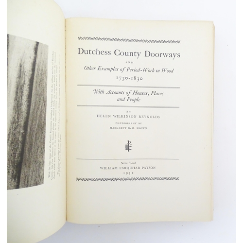 937 - Book: Dutchess County Doorways & Other Examples of Period Work in Wood, 1730-1830, by Helen Wilkinso... 