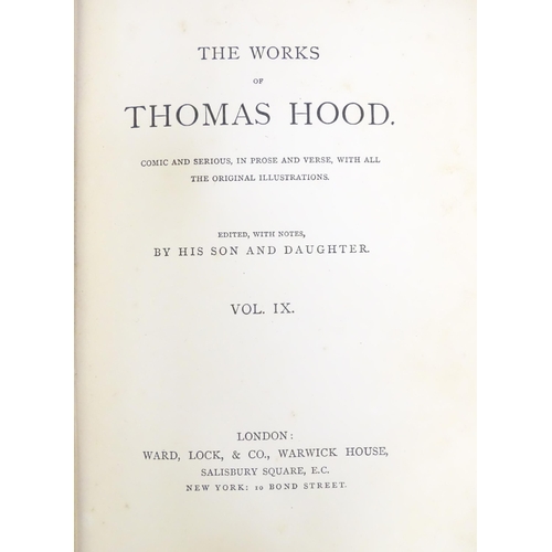 597 - Books: The Works of Thomas Hood, vols 1 - 11, edited by his son and daughter. Published by Ward, Loc... 