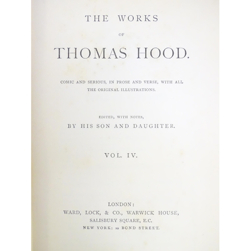 597 - Books: The Works of Thomas Hood, vols 1 - 11, edited by his son and daughter. Published by Ward, Loc... 