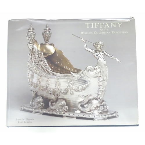 914 - Book / Catalogue :  Tiffany at the World's Columbian Exposition by John M. Blades and John Loring. c... 