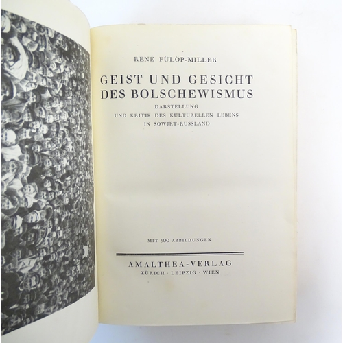 999 - Books: A quantity of titles in German, comprising: Geist und Gesicht Des Bolschewismus: darstellung ... 