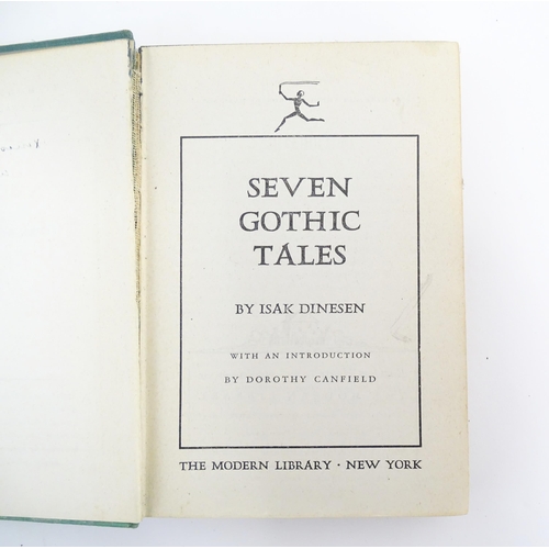 1010 - Books: Four assorted books comprising Seven Gothic Tales by Isak Dinesen, 1934; A Certain Smile by F... 