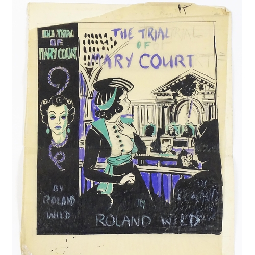 1978 - A 20thC theatre poster design in pencil, ink and paint, titled The Trial of Mary Court by Roland Wil... 