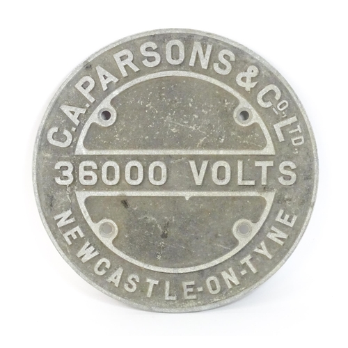 1337 - A large cast aluminium plaque / sign titled 'C A Parsons & Co Ltd. Newcastle -on-Tyne 36000 Volts'. ... 