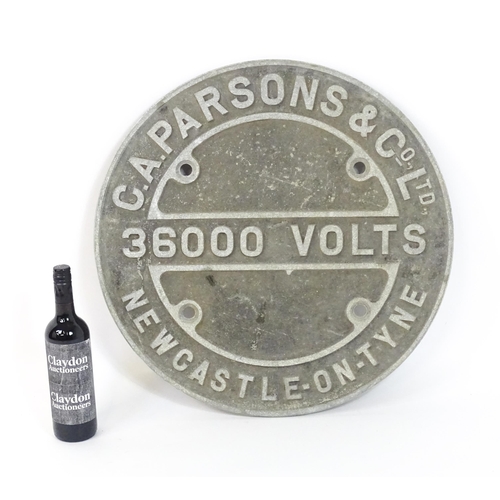 1337 - A large cast aluminium plaque / sign titled 'C A Parsons & Co Ltd. Newcastle -on-Tyne 36000 Volts'. ... 