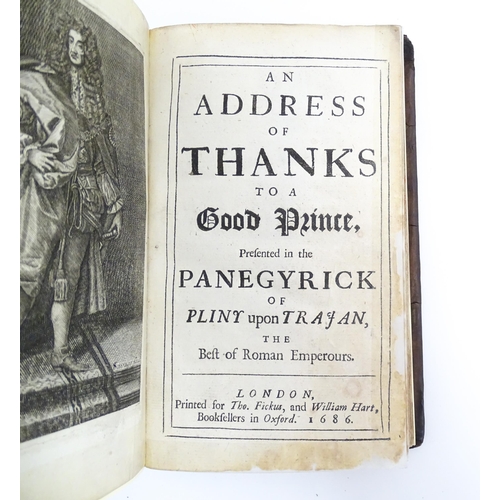 893 - Book: An Address of Thanks To A Good Prince Presented in the Panegyrick of Pliny upon Trajan, The Be... 