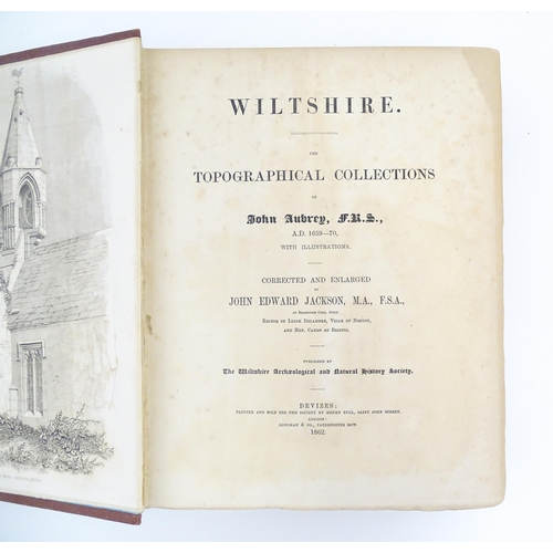 910 - Book: Wiltshire - The Topographical Collections of John Aubrey, corrected and enlarged by John Edwar... 