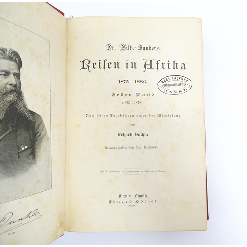 911 - Books: Travels in Africa / Dr. Wilh. Junkers Reilen in Afrika 1875-1886, volumes 1-3, by Wilhelm Jun... 