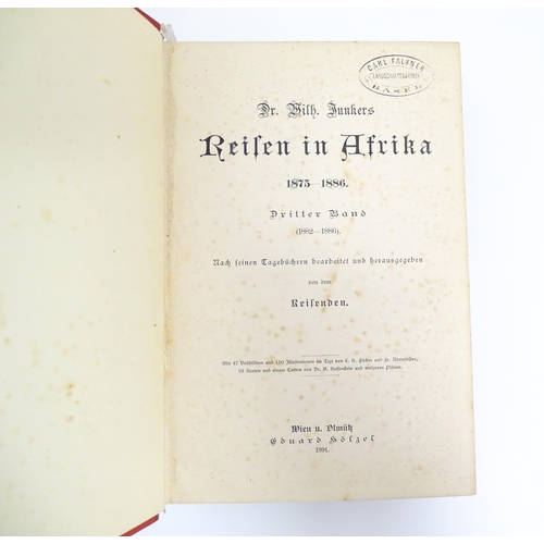 911 - Books: Travels in Africa / Dr. Wilh. Junkers Reilen in Afrika 1875-1886, volumes 1-3, by Wilhelm Jun... 