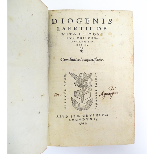 914 - Book: De Vita at Moribus Philosophorum Libri X, by Laertius Diogenes. Published by S. Gryhius, 1541