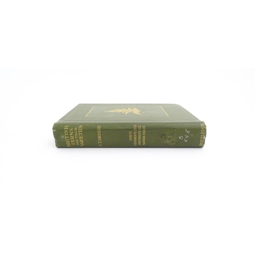 916 - Book: British Ferns and their Varieties, by Charles T. Druery. Published by George Routledge & Sons,... 