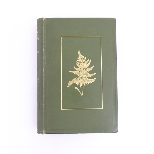 916 - Book: British Ferns and their Varieties, by Charles T. Druery. Published by George Routledge & Sons,... 