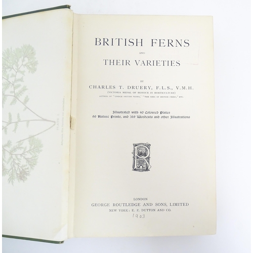 916 - Book: British Ferns and their Varieties, by Charles T. Druery. Published by George Routledge & Sons,... 