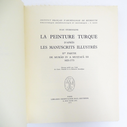 917 - Books: Six works by art historian Ivan Stchoukine, comprising Les Peintures des Manuscrits Timurides... 