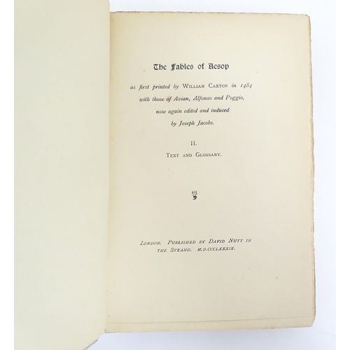 920 - Books: The Fables of Aesop, as first printed by William Caxton in 1484, volumes 1-2, edited by Josep... 