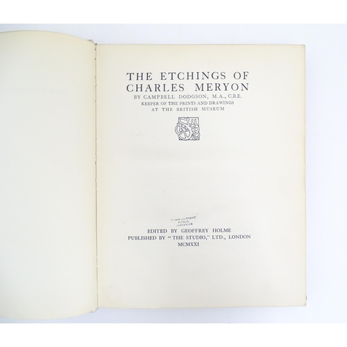 926 - Books: The Etchings of Charles Meryon, by Campbell Dodgson, edited by Geoffrey Holme. Published by T... 