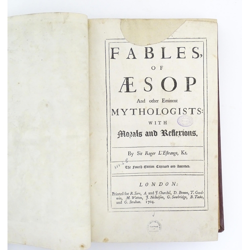 932 - Book: Fables of Aesop and Other Eminent Mythologists, with morals and reflections, by Roger L'Estran... 