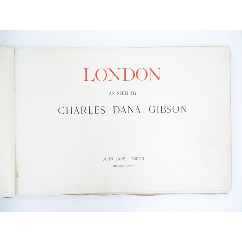 933 - Book: London as Seen by Charles Dana Gibson. Published by John Lane, 1898