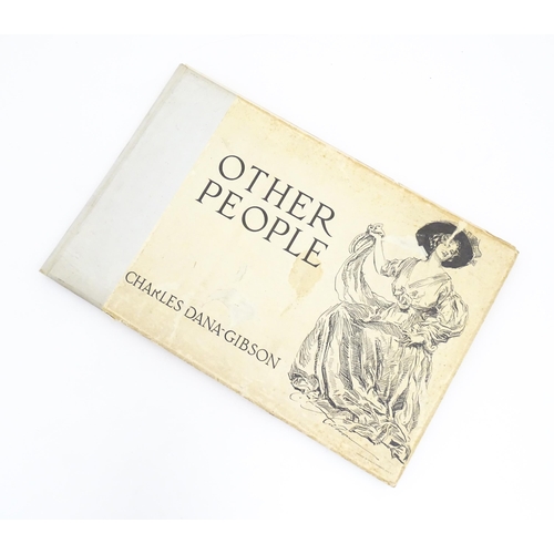 935 - Book: Other People by Charles Dana Gibson. Published by John Lane, 1911