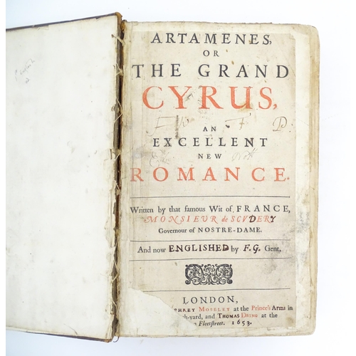 937 - Book: Artamenes, or The Grand Cyrus, An Excellent New Romance, by Monsieur de Scudery, translated / ... 