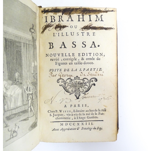 946 - Books: Ibrahim, ou, L'illustre Bassa, volumes 1, 2 & 4, by Madeleine de Scudery. Published by P Witt... 