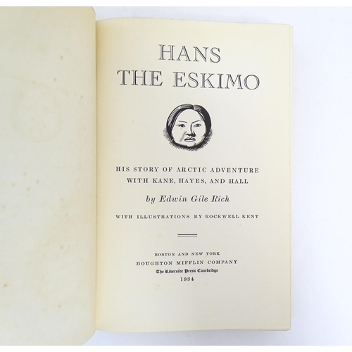 960 - Books: A quantity of assorted books, titles comprising Hans the Eskimo by Edwin Gile Rich, 1934; The... 