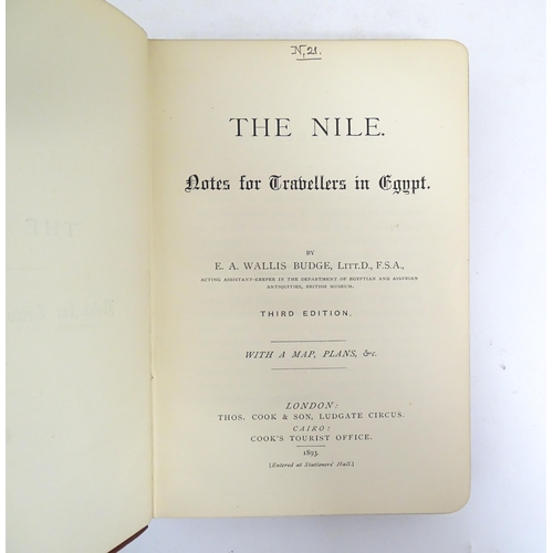 963 - Books: Three assorted books comprising The Nile - Notes for travellers in Egypt, by E. A Wallis Budg... 