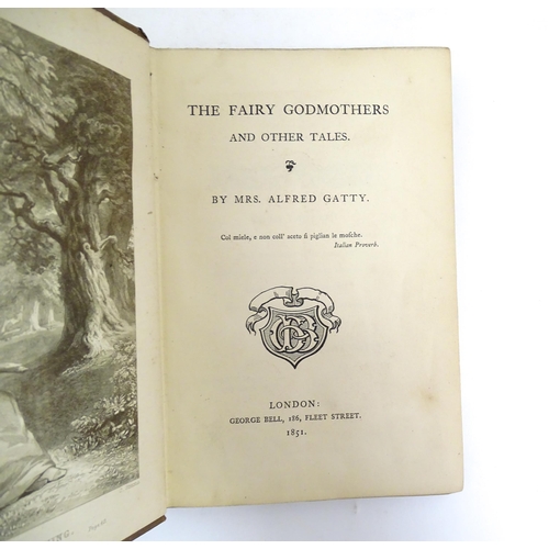 967 - Books: Six books by Mrs Alfred Gatty comprising Domestic Picture and Tales 1866; Melchior's Dream an... 